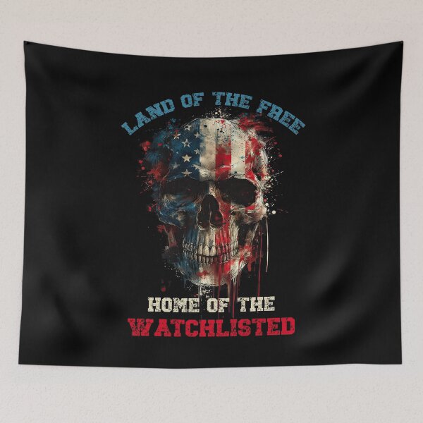 Item preview, Land of the Free Home of the Watchlisted designed and sold by NateFellhauer.