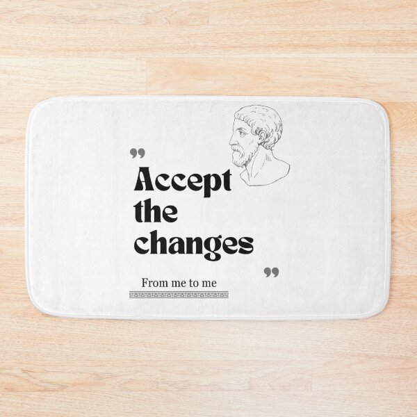 Item preview, From me to me quote: Accept the changes for stoics designed and sold by CachoGlorious.