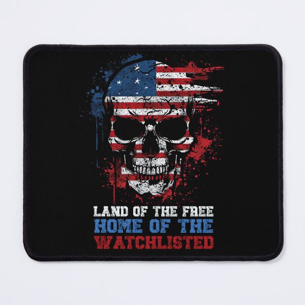 Item preview, Land of the Free Home of the Watchlisted designed and sold by NateFellhauer.
