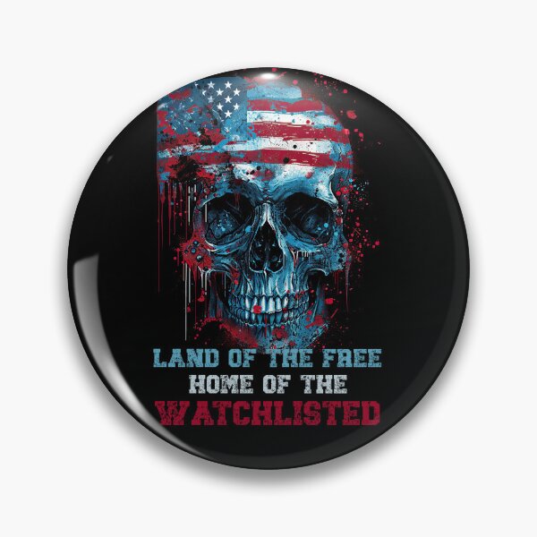 Item preview, Land of the Free Home of the Watchlisted designed and sold by NateFellhauer.