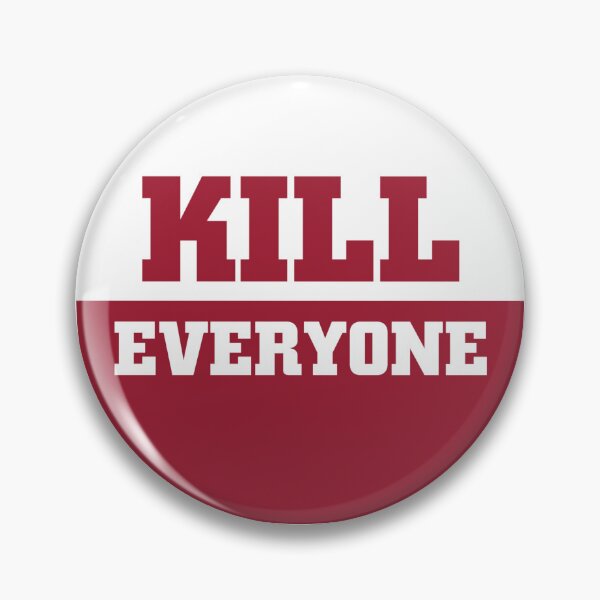 Item preview, kill everyone designed and sold by Cameron Hamilton.
