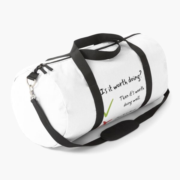 Item preview, "Is it worth doing? Then it's worth doing well. If not, don't bother." - Daily reminder on designed and sold by ExtraMessages.