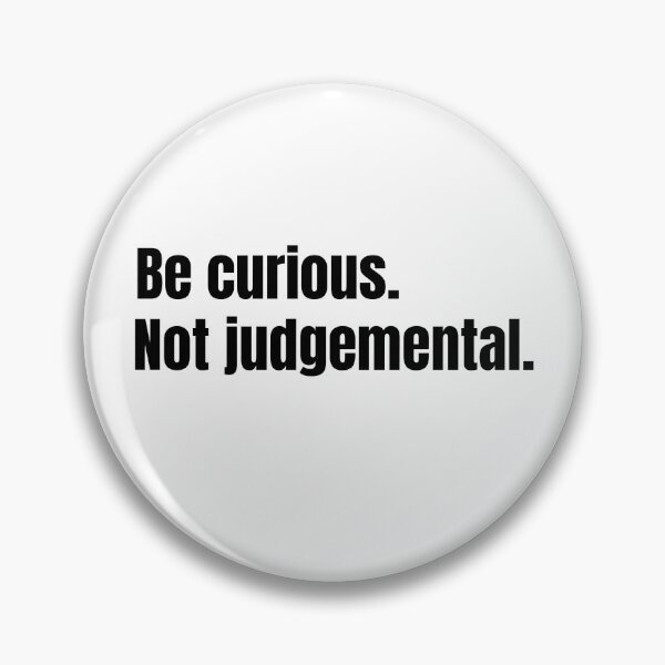 Item preview, Be Curious Not Judgemental designed and sold by We Grow.