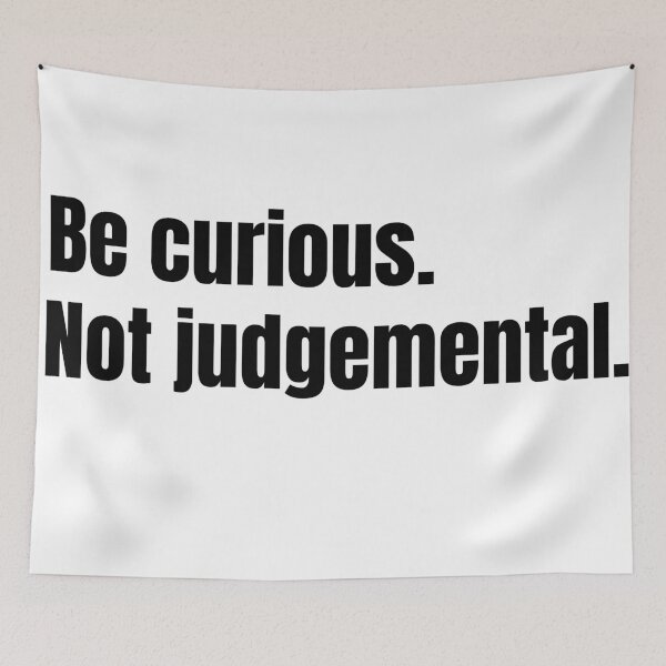 Item preview, Be Curious Not Judgemental designed and sold by We Grow.