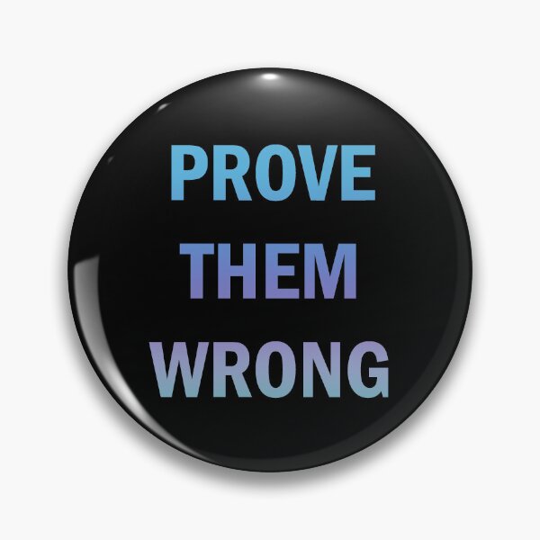 Item preview, Prove them wrong designed and sold by nimmitrends.