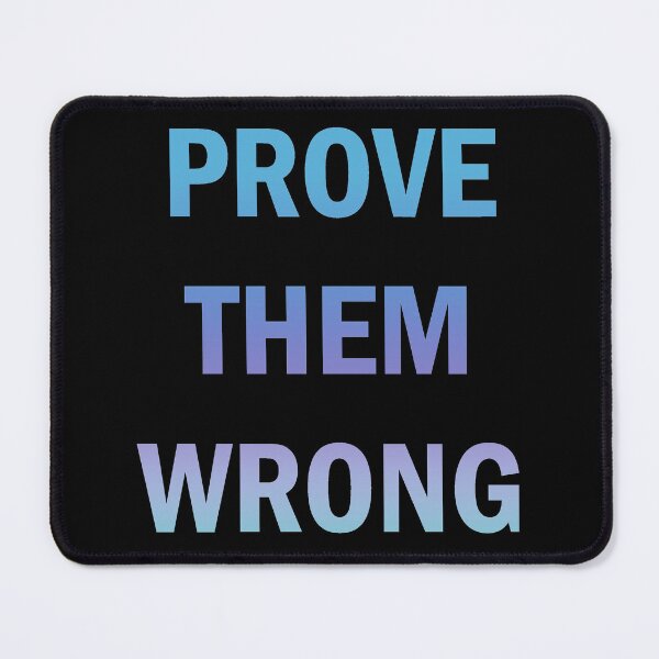 Item preview, Prove them wrong designed and sold by nimmitrends.