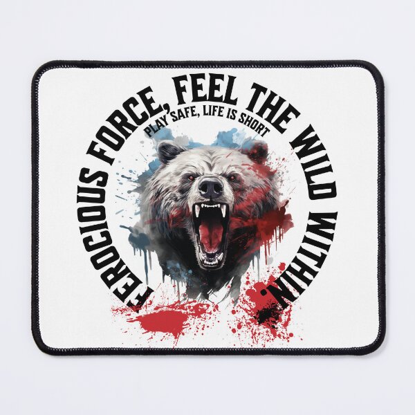 Item preview, ferocious force, feel the wild within play safe life is short designed and sold by jean giosi.