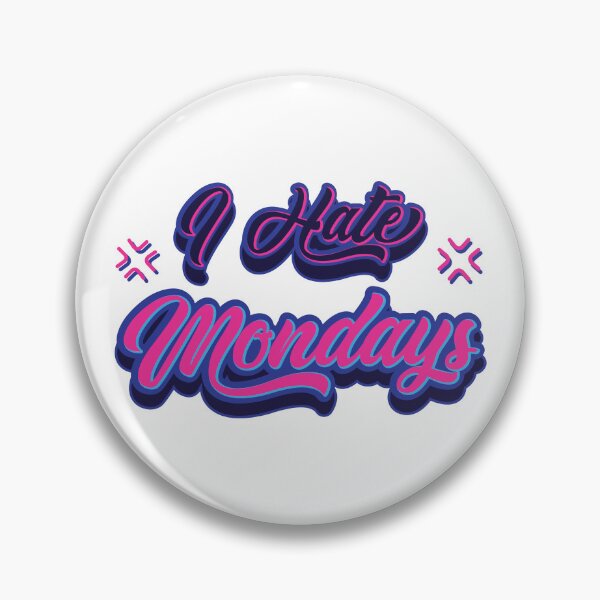 Item preview, I Hate Mondays - Humor  designed and sold by Whimsical  Thinker.