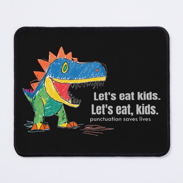 Item preview, Let's Eat Kids Punctuation Saves Lives designed and sold by MindFrank.