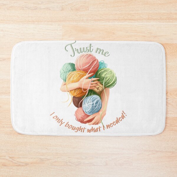 Item preview, Trust Me, I Needed All This Yarn! designed and sold by Fhfarms.