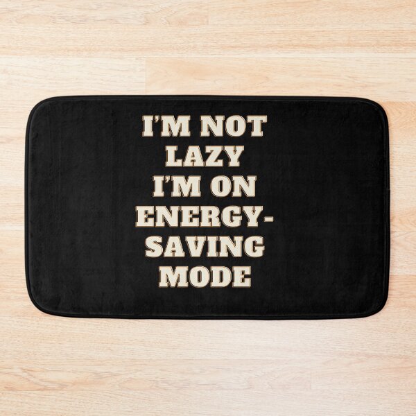 Item preview, I am not lazy. Funny Quotes designed and sold by KNAA.