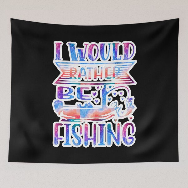 Item preview, i would rather be fishing, Fisherman Gift designed and sold by creativerooney.