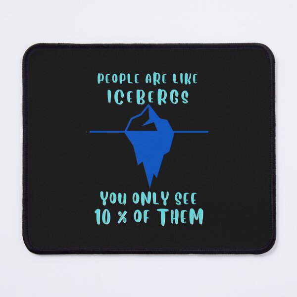 Item preview, People are like icebergs quote designed and sold by JackFreestone.