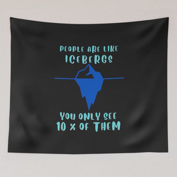 Item preview, People are like icebergs quote designed and sold by JackFreestone.