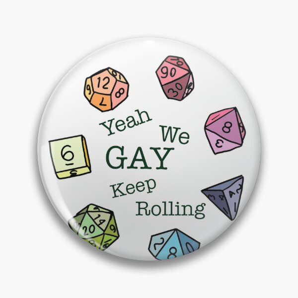 Item preview, Yeah we gay keep rolling dnd dice designed and sold by E.H  Wesson.