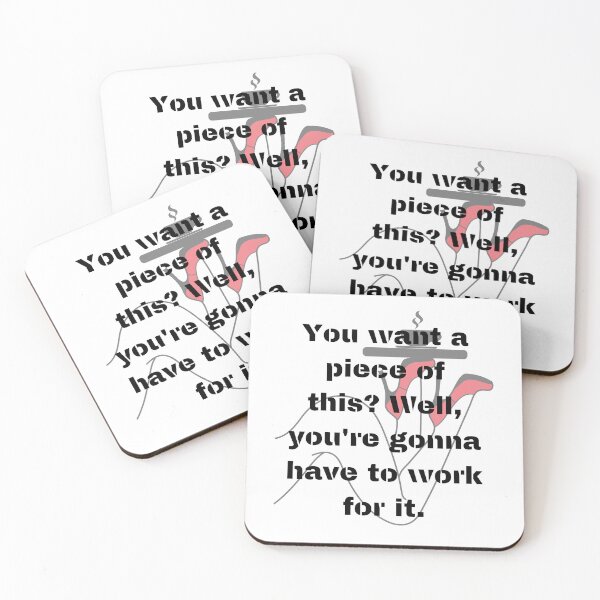Item preview, You want a piece of this? Well, you are gonna have to work for it designed and sold by ArtFeverShop.
