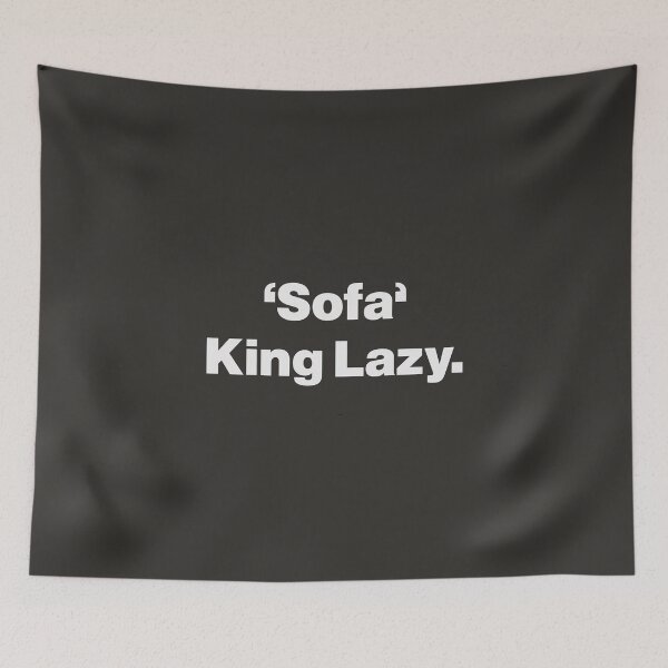Item preview, Sofa King Lazy - Lounge Life Humor designed and sold by nancycrazy.