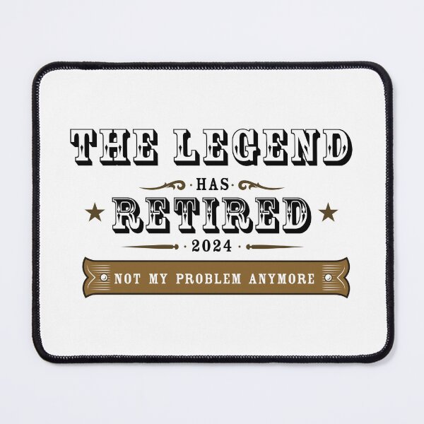 Item preview, The Legend as Retire 2024 - Not my problem anymore Tee-shirt designed and sold by olympe-store.