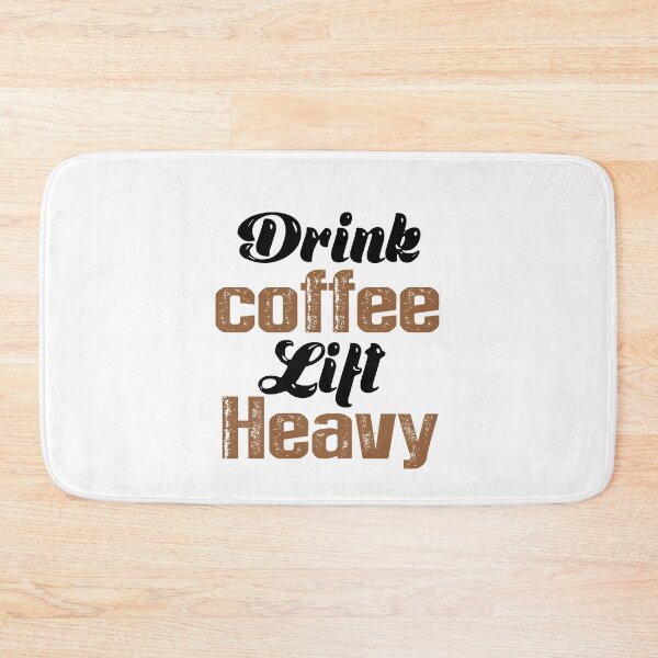 Item preview, Drink Coffee Lift Heavy designed and sold by Fateh-Kro ⭐⭐⭐⭐⭐.