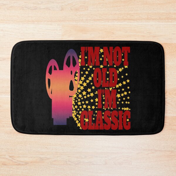 Item preview, I'm Not Old I'm Classic designed and sold by EunsooLee.
