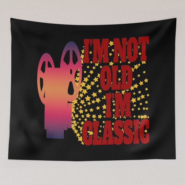 Item preview, I'm Not Old I'm Classic designed and sold by EunsooLee.