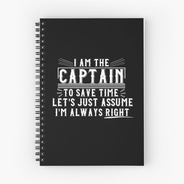 Item preview, I Am The Captain To Save Time Let's Just Assume I'm Always Right - Captain Capsule designed and sold by EmiAndMike.