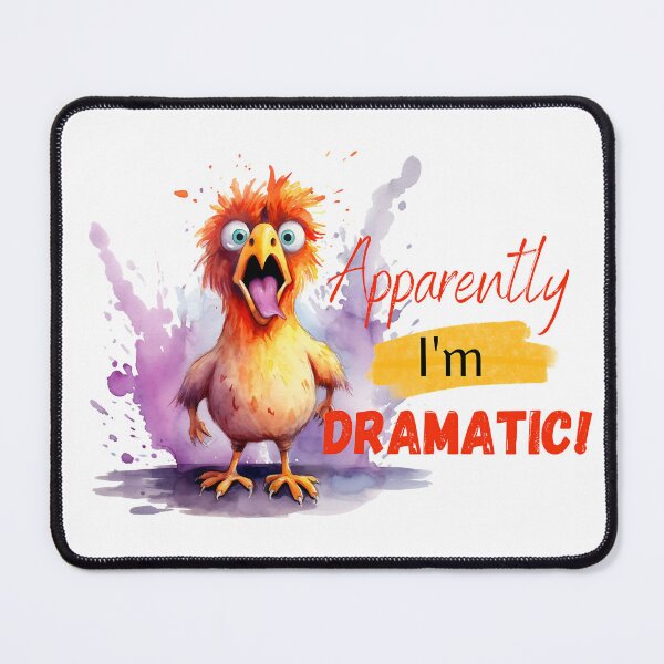 Item preview, Apparently I'm Dramatic Crazy Bird designed and sold by Frogs All Mighty  & Friends.