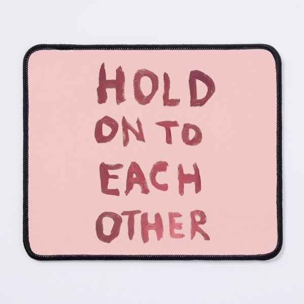 Item preview, hold on to each other / june designed and sold by mela xx.