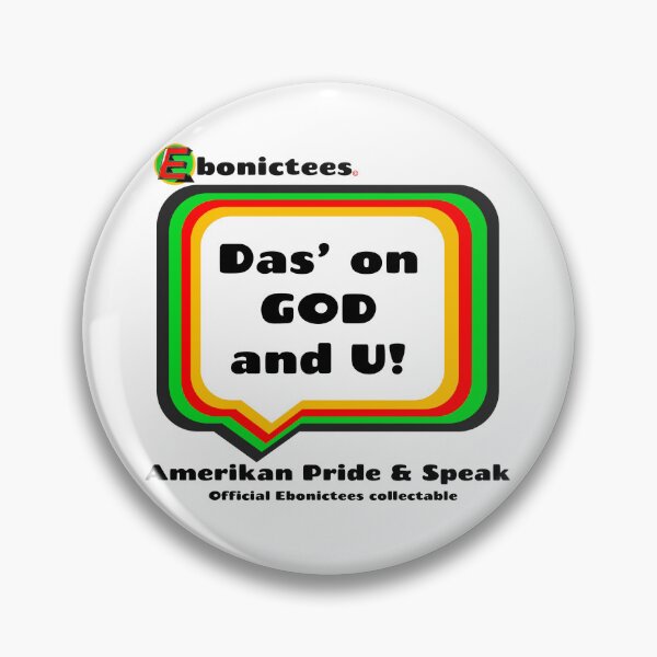 Item preview, Das' on GOD and U! Ebonictees ebonic phrase. designed and sold by Ebonictees.