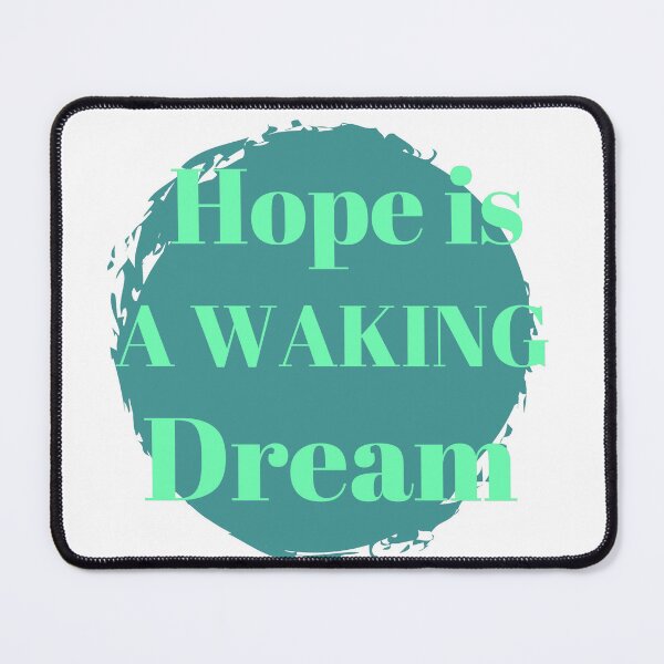 Item preview, Hope is a waking dream  designed and sold by Magicly-store .