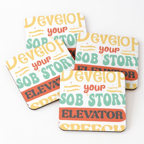 Item preview, develop your sob story elevator speech designed and sold by jimmyroyaltee.