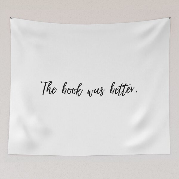 Item preview, The book was better. designed and sold by Ambreen09.