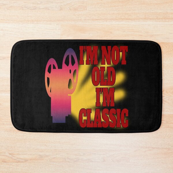 Item preview, I'm Not Old I'm Classic designed and sold by EunsooLee.
