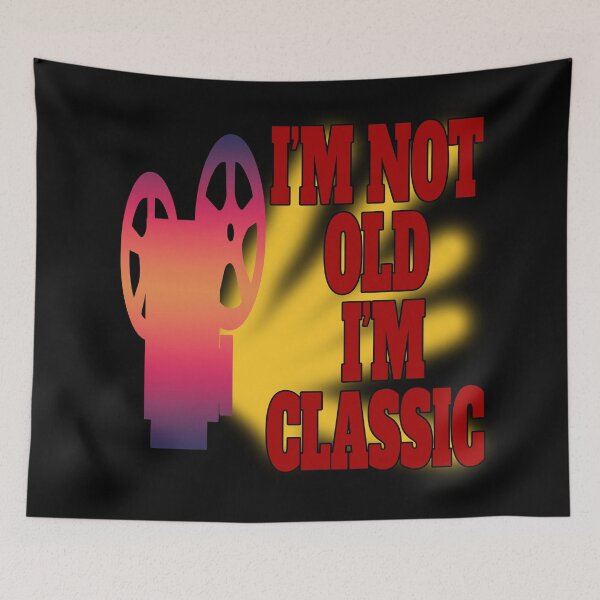 Item preview, I'm Not Old I'm Classic designed and sold by EunsooLee.