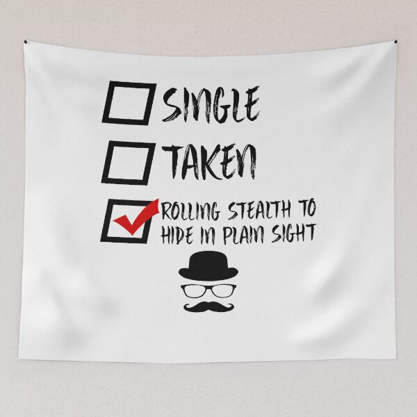 Item preview, Single Taken Rolling To Stealth Hide In Plain Sight Shirt designed and sold by CreativeStrike.