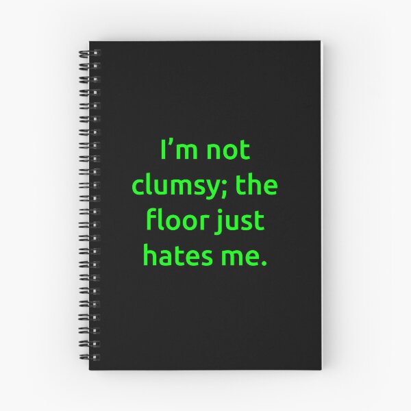 Item preview, I’m not clumsy; the floor just hates me. designed and sold by IMCDT.