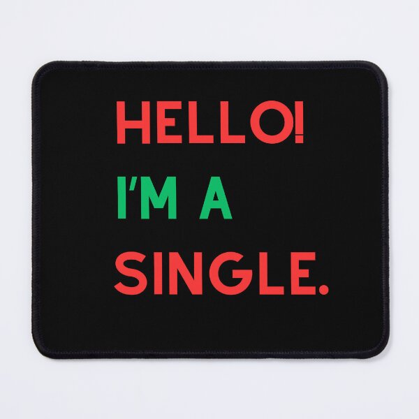 Item preview, Hello I'm a single Essential T-Shirt designed and sold by Purrz.