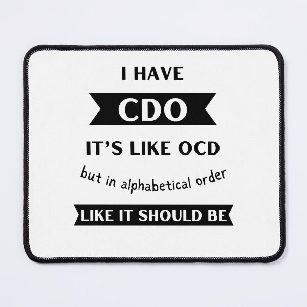 Item preview, I Have CDO. Funny OCD designed and sold by Rebel-Design.