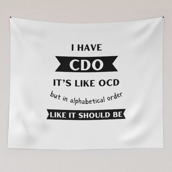 Item preview, I Have CDO. Funny OCD designed and sold by Rebel-Design.