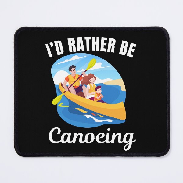 Item preview, I'd rather be canoeing, funny canoe lovers designed and sold by NBSStore.