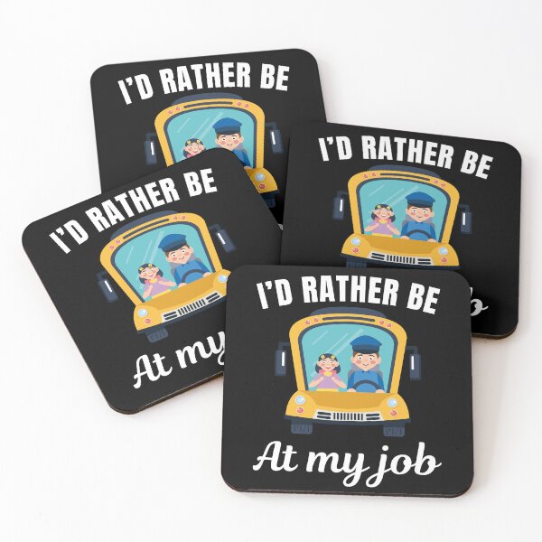 Item preview, I'd rather be at my job, funny yellow school bus driver profession or occupation saying designed and sold by NBSStore.