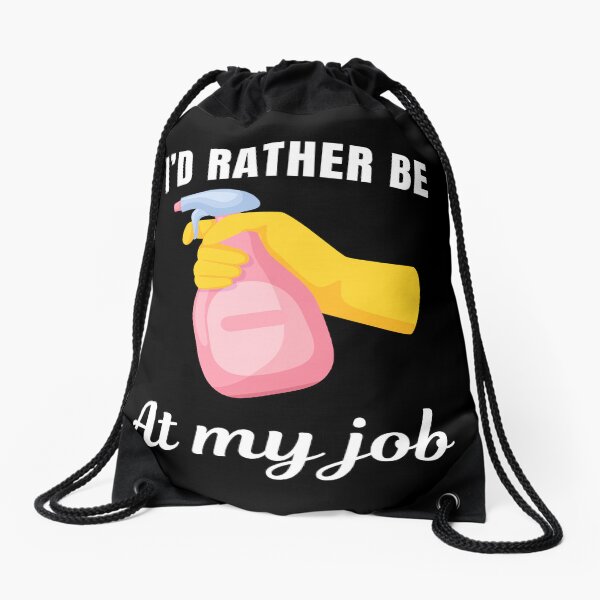 Item preview, I'd rather be at my job, funny cleaner profession or occupation saying designed and sold by NBSStore.