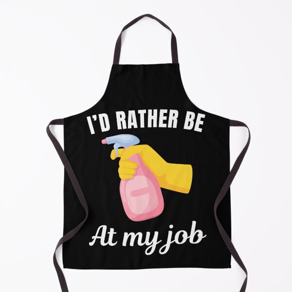 Item preview, I'd rather be at my job, funny cleaner profession or occupation saying designed and sold by NBSStore.