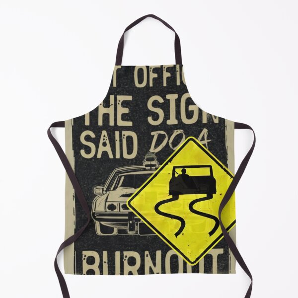 Item preview, Sarcastic But officer the sign said do a burnout design designed and sold by Przemy.