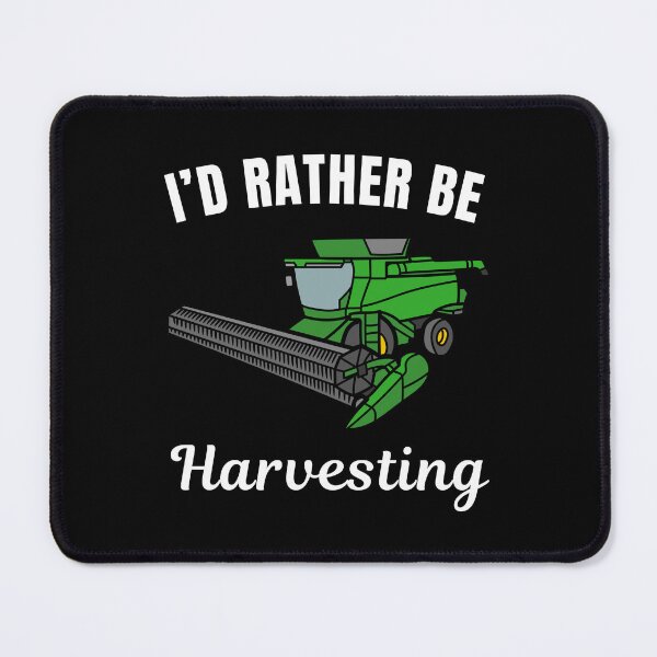 Item preview, I'd rather be harvesting, funny farmer life saying designed and sold by NBSStore.
