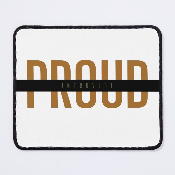 Item preview, Proud Introvert designed and sold by Auchi_Verse.
