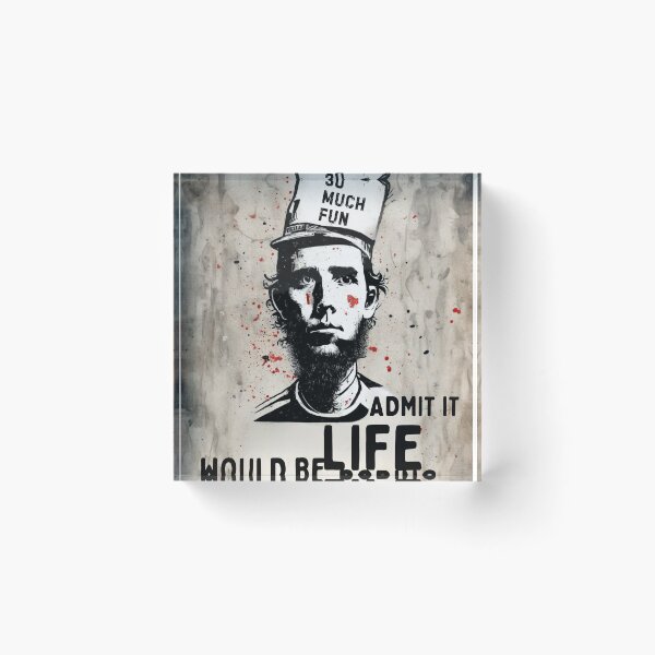 Item preview, Sarcastic ´´Admit it life would be boring without me´´ design designed and sold by Przemy.