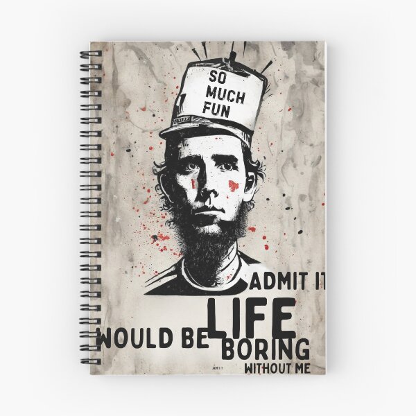 Item preview, Sarcastic ´´Admit it life would be boring without me´´ design designed and sold by Przemy.