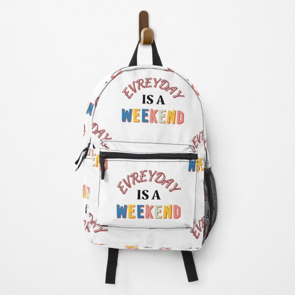 Item preview, Everyday is a Weekend designed and sold by Psycho-Crazy.