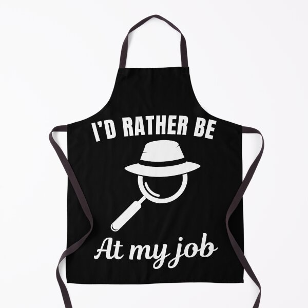 Item preview, I'd rather be at my job, funny police detective profession or occupation saying designed and sold by NBSStore.